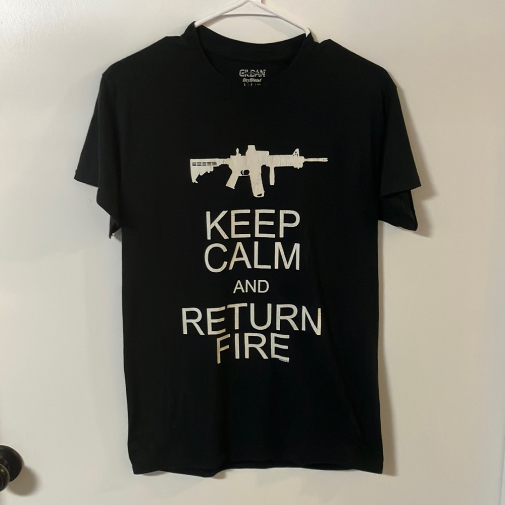 Keep calm and return fire tee